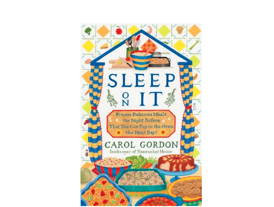 Cover image of the "Sleep On It" cookbook by Carol Gordon